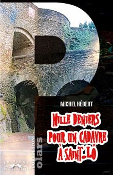 Mille deniers pour un cadavre à Saint-Lô