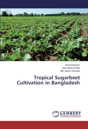 Tropical Sugarbeet Cultivation in Bangladesh