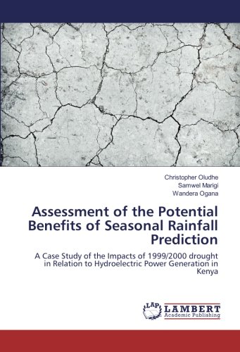 Assessment of the Potential Benefits of Seasonal Rainfall Prediction: A Case Study of the Impacts of 1999/2000 drought in Relation to Hydroelectric Power Generation in Kenya