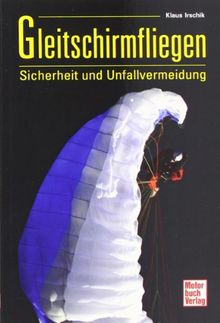 Gleitschirmfliegen: Sicherheit und Unfallvermeidung