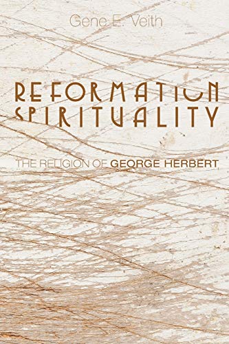 Reformation Spirituality: The Religion of George Herbert