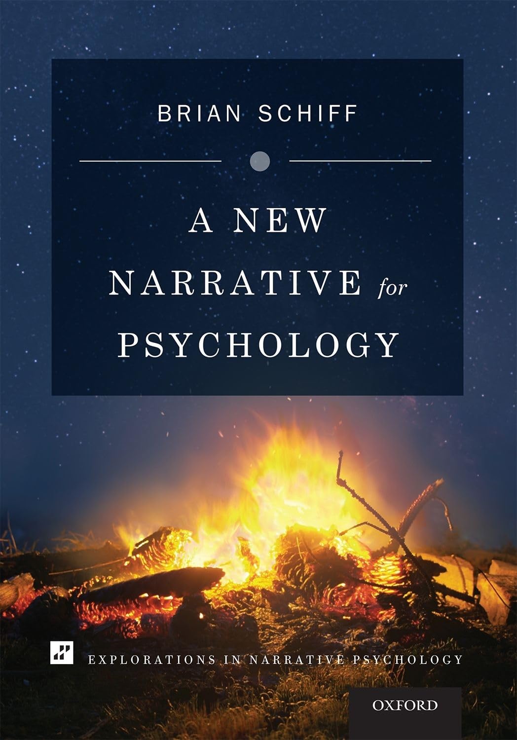 New Narrative for Psychology (Explorations in Narrative Psychology)