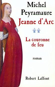 Jeanne d arc t2 la couronne de feu von Peyramaure Michel  | Buch | Zustand sehr gut