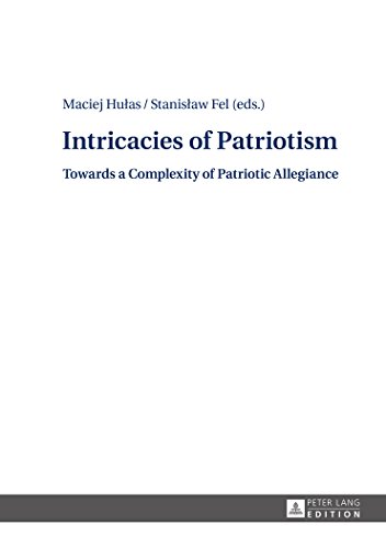 Intricacies of Patriotism: Towards a Complexity of Patriotic Allegiance
