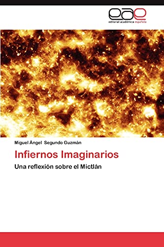 Infiernos Imaginarios: Una reflexión sobre el Mictlán