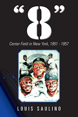 8: Center Field in New York, 1951-1957