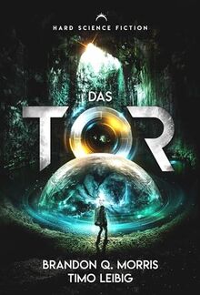 Das Tor: Hard Science Fiction