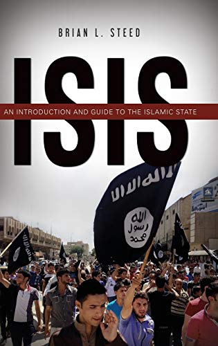 ISIS: An Introduction and Guide to the Islamic State