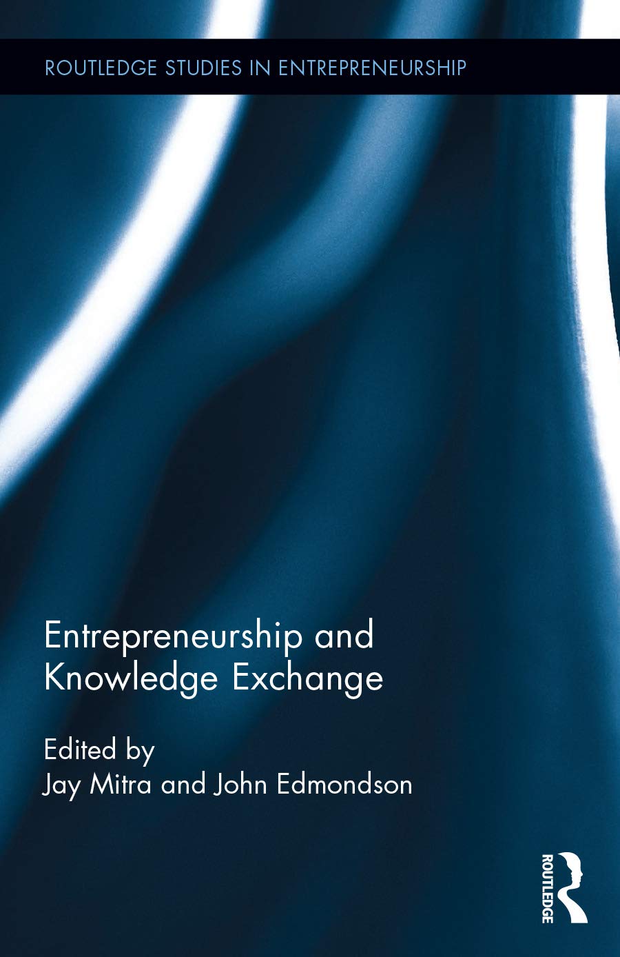 Entrepreneurship and Knowledge Exchange (Routledge Studies in Entrepreneurship, 7, Band 7)