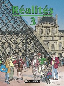 Réalités - Bisherige Ausgabe: Realites, Bd.3, Schülerbuch: Lehrwerk für den Französischunterricht. Zweite Fremdsprache als Wahlpflichtfach