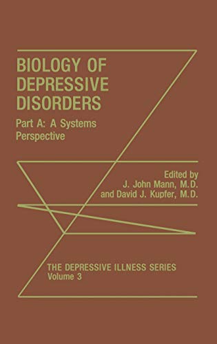 Biology of Depressive Disorders. Part A: A Systems Perspective (The Depressive Illness Series, 3, Band 3)