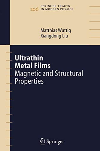 Ultrathin Metal Films: Magnetic and Structural Properties (Springer Tracts in Modern Physics, 206, Band 206)