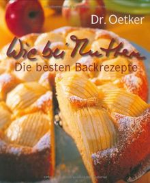 Wie bei Muttern: Die besten Backrezepte