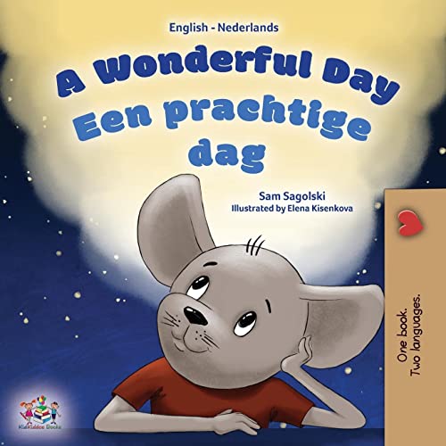 A Wonderful Day (English Dutch Bilingual Book for Kids) (English Dutch Bilingual Collection)