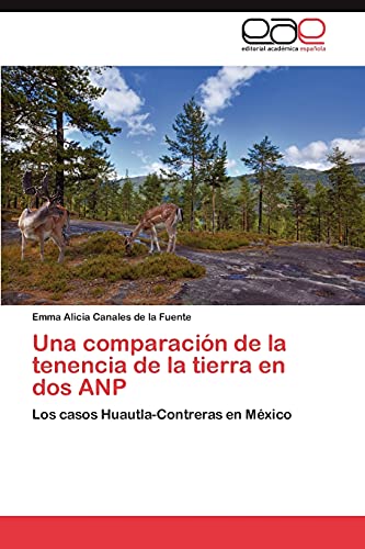Una comparación de la tenencia de la tierra en dos ANP: Los casos Huautla-Contreras en México