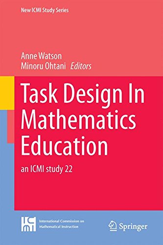 Task Design In Mathematics Education: an ICMI study 22 (New ICMI Study Series)