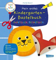 Spiel+Spaß für KiTa-Kinder: Mein erstes Kindergarten-Bastelbuch: Pappteller, Becher & Co.: Erstes Basteln ab 3 Jahren