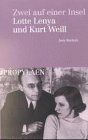 Zwei auf einer Insel. Lotte Lenya und Kurt Weill