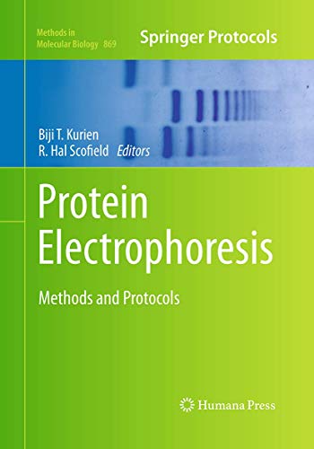 Protein Electrophoresis: Methods and Protocols (Methods in Molecular Biology, 869, Band 869)