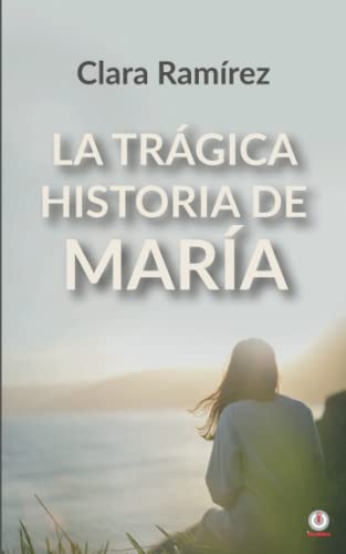 La trágica historia de María