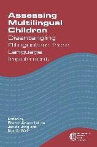 Assessing Multilingual Children: Disentangling Bilingualism from Language Impairment, 13 (Communication Disorders Across Languages, 13)