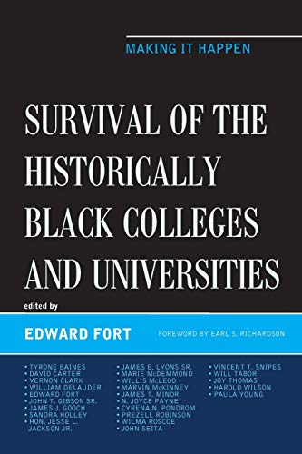 Survival of the Historically Black Colleges and Universities: Making it Happen (Africana Experience and Critical Leadership Studies)