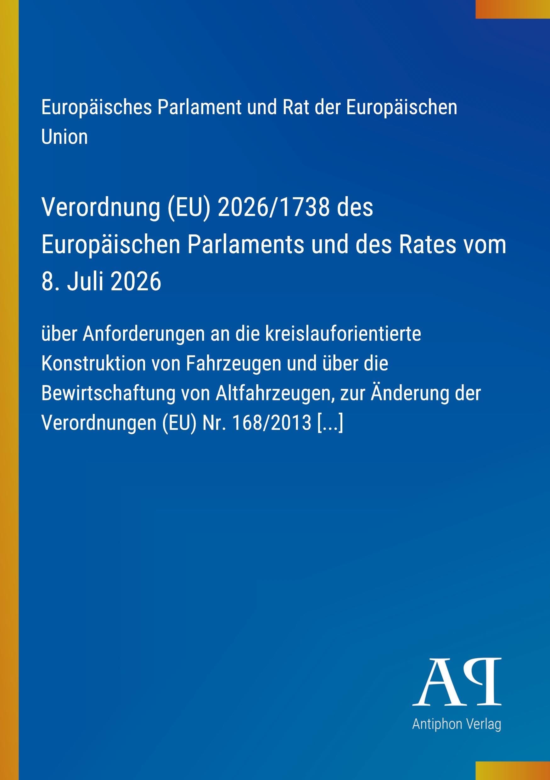 Verordnung (EU) 2026/1738 des Europäischen Parlaments und des Rates vom 8. Juli 2026