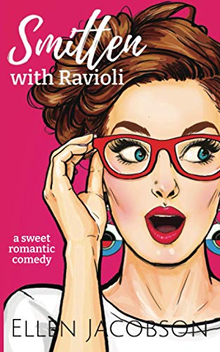 Smitten with Ravioli (Smitten with Travel Romantic Comedy Series, Band 1)