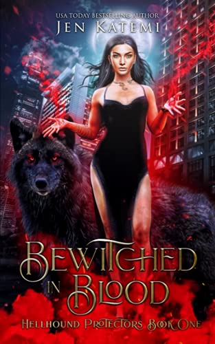 Bewitched in Blood: A Steamy Paranormal Shifter Romance (Hellhound Protectors, Band 1)