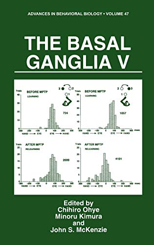 The Basal Ganglia V (Advances in Behavioral Biology, 47, Band 47)
