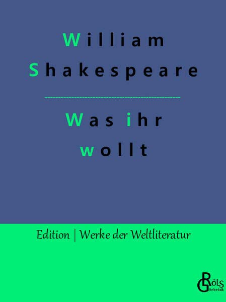 Was ihr wollt (Edition Werke der Weltliteratur)