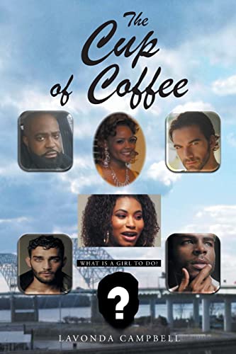 The Cup of Coffee: What is a Girl to do?