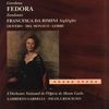 Umberto Giordano - Fedora (Gesamtaufnahme) / Riccardo Zandonai - Francesca da Rimini (Auszüge)
