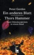 Ein anderes Blatt / Thors Hammer: Zwei Oldenburgkrimis in einem Band