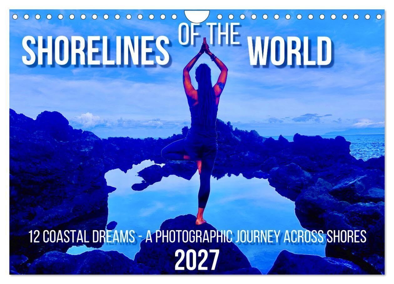 Shorelines of the World (Wall Calendar 2027 DIN A4 landscape), CALVENDO 12 Month Wall Calendar