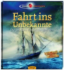 Insider Adventures - Fahrt ins Unbekannte: Die größten Entdeckungsreisen