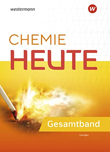 Chemie heute SI - Allgemeine Ausgabe 2023: Gesamtband Lösungen: Sekundarstufe 1 - Ausgabe 2023