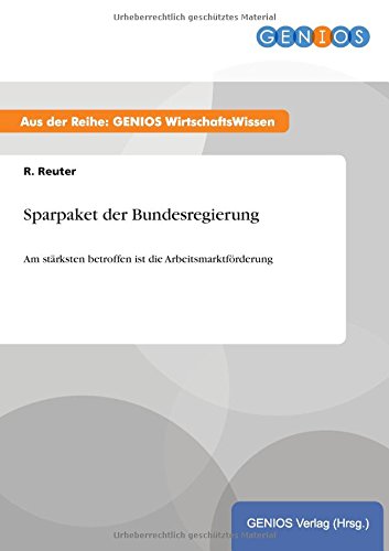 Sparpaket der Bundesregierung: Am stärksten betroffen ist die Arbeitsmarktförderung