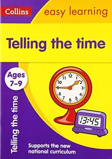 Telling the Time Ages 7-9: New Edition (Collins Easy Learning)