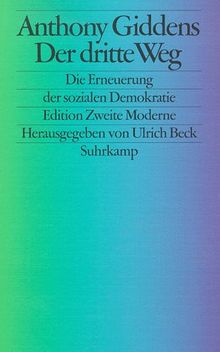 Der dritte Weg. Die Erneuerung der sozialen Demokratie