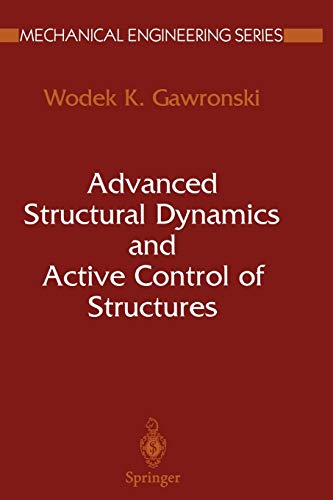 Advanced Structural Dynamics and Active Control of Structures (Mechanical Engineering Series)