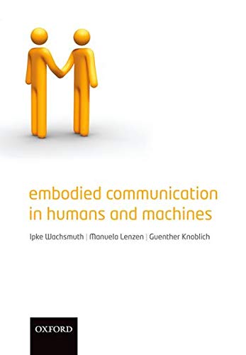 Wachsmuth, I: Embodied Communication in Humans and Machines