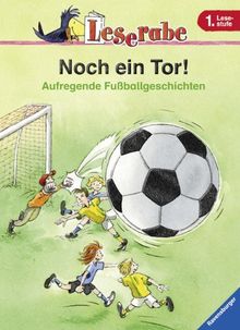 Leserabe - Sonderausgaben: Noch ein Tor!: Aufregende Fußballgeschichten