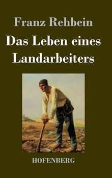 Das Leben eines Landarbeiters