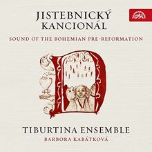 Jistebnicky Kancional - Sound of the Bohemian Pre-Reformation