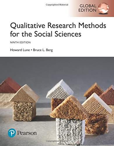 Qualitative Research Methods for the Social Sciences, Global Edition