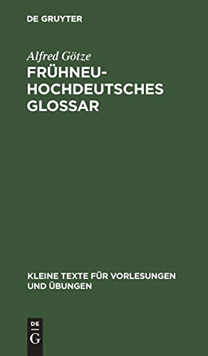 Frühneuhochdeutsches Glossar (Kleine Texte für Vorlesungen und Übungen, 101, Band 101)