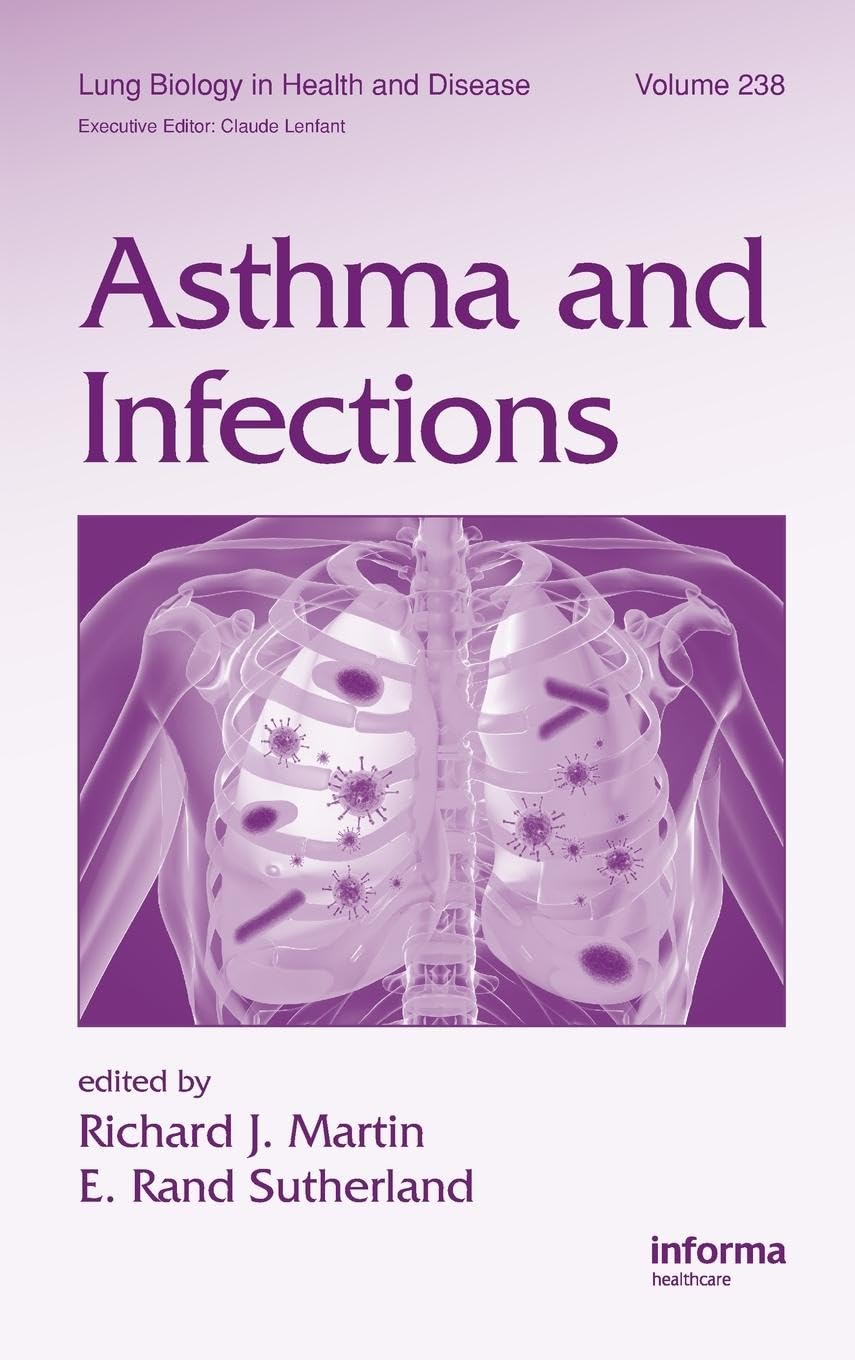 Asthma and Infections (Lung Biology in Health and Disease, 238, Band 238)