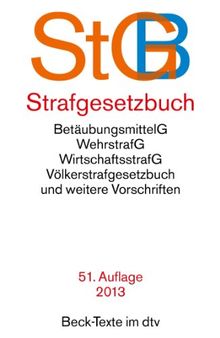 Strafgesetzbuch StGB: mit Einführungsgesetz, Völkerstrafgesetzbuch, Wehrstrafgesetz, Wirtschaftsstrafgesetz, Betäubungsmittelgesetz, ... Rechtsstand: 1. September 2012