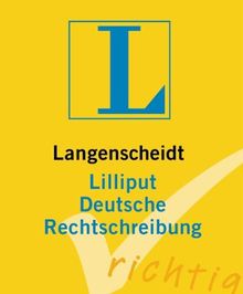 Langenscheidt Lilliput Deutsche Rechtschreibung (Langenscheidt Lilliput-Wörterbücher)